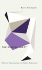 Image for The digital party  : political organisation and online democracy
