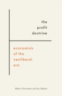 Image for The profit doctrine  : economists of the neoliberal era