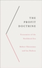Image for The Profit Doctrine : Economists of the Neoliberal Era