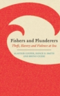Image for Fishers and Plunderers : Theft, Slavery and Violence at Sea