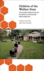 Image for Children of the Welfare State : Civilising Practices in Schools, Childcare and Families