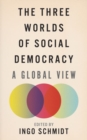 Image for The Three Worlds of Social Democracy