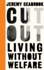 Image for Cut out  : living without welfare