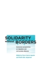 Image for Solidarity without Borders : Gramscian Perspectives on Migration and Civil Society Alliances