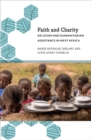 Image for Faith and Charity : Religion and Humanitarian Assistance in West Africa