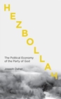 Image for Hezbollah : The Political Economy of Lebanon&#39;s Party of God