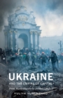 Image for Ukraine and the empire of capital  : from marketisation to armed conflict
