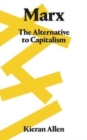 Image for Marx  : the alternative to capitalism