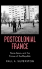 Image for Postcolonial france  : the question of race and the future of the republic