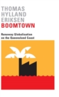 Image for Boomtown  : runaway globalisation on the Queensland coast