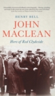 Image for John Maclean  : hero of Red Clydeside