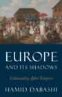 Image for Europe and Its Shadows
