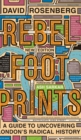 Image for Rebel footprints  : a guide to uncovering London&#39;s radical history