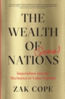 Image for The wealth of (some) nations  : imperialism and the mechanics of value transfer