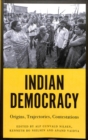 Image for Indian democracy  : origins, trajectories, contestations