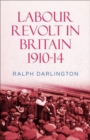 Image for Labour Revolt in Britain 1910-14