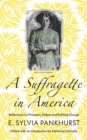Image for A suffragette in America  : reflections on prisoners, pickets and political change