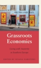 Image for Grassroots economies  : living with austerity in southern Europe