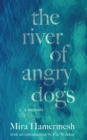 Image for The River of Angry Dogs : A Memoir