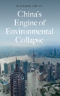 Image for China&#39;s Engine of Environmental Collapse