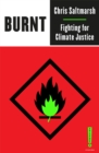 Image for Burnt  : fighting for climate justice