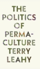 Image for The Politics of Permaculture