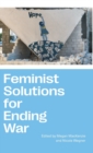 Image for Feminist solutions for ending war