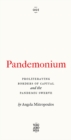 Image for Pandemonium: proliferating borders of capital and the pandemic swerve : 1