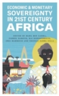 Image for Economic and Monetary Sovereignty in 21st Century Africa