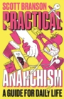 Image for Practical anarchism  : a guide for daily life
