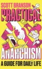 Image for Practical anarchism  : a guide for daily life