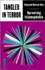 Image for Tangled in Terror: Uprooting Islamophobia