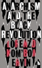 Image for Anarchism and the Black Revolution