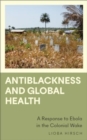Image for Antiblackness and Global Health