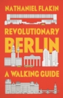 Image for Revolutionary Berlin  : a walking guide