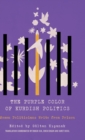 Image for The purple color of Kurdish politics  : women politicians write from prison