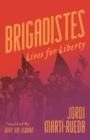 Image for Brigadistes  : lives for liberty