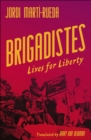 Image for Brigadistes: Lives for Liberty