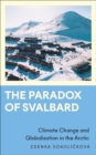 Image for The paradox of Svalbard: climate change and globalisation in the Arctic