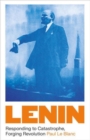 Image for Lenin  : responding to catastrophe, forging revolution