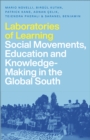 Image for Laboratories of Learning: Social Movements, Education and Knowledge-Making in the Global South