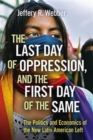 Image for The Last Day of Oppression, and the First Day of the Same
