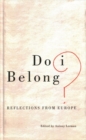 Image for Do I belong  : reflections from Europe
