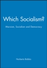 Image for Which Socialism? : Marxism, Socialism and Democracy