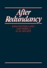 Image for After Redundancy : The Experience of Economic Insecurity