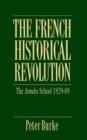 Image for The French Historical Revolution : Annales School 1929 - 1989
