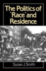 Image for The Politics of Race and Residence