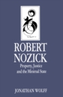 Image for Robert Nozick  : property, justice and the minimal state