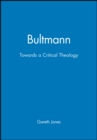 Image for Bultmann : Towards a Critical Theology