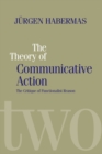 Image for The Theory of Communicative Action : Lifeworld and Systems, a Critique of Functionalist Reason, Volume 2